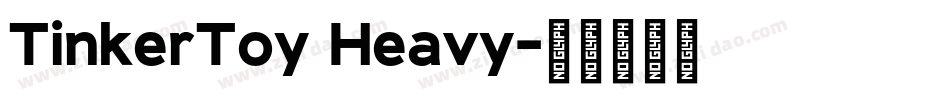 TinkerToy Heavy字体转换